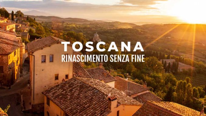 Toscana Rinascimento senza fine