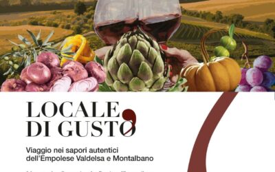 Locale, di Gusto! Le iniziative Vetrina Toscana nel territorio Empolese, Valdelsa e Montalbano