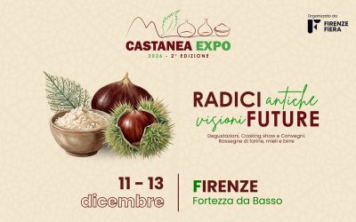 Castanea Expo 2026: nuovi spazi, protagonisti internazionali e aree tematiche alla Fortezza da Basso dall’11 al 13 dicembre